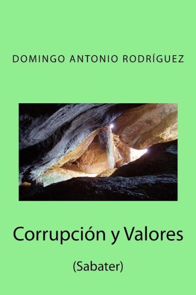 Cover for Domingo Antonio Rodríguez · Corrupción y Valores (Paperback Book) (2015)