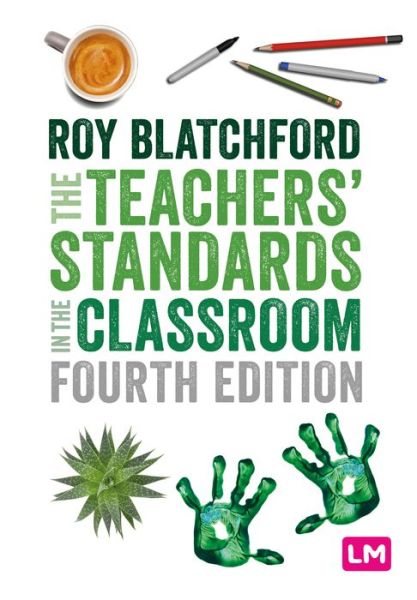 Cover for Roy Blatchford · The Teachers' Standards in the Classroom - Ready to Teach (Paperback Book) [4 Revised edition] (2020)