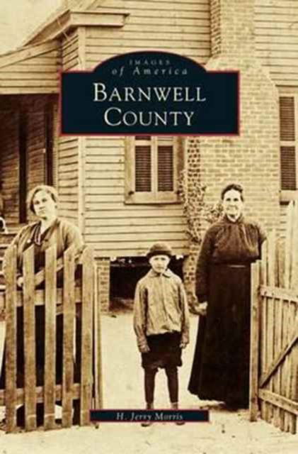 Cover for H Jerry Morris · Barnwell County (Hardcover Book) (1999)