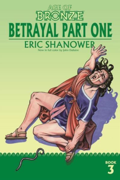 Cover for Eric Shanower · Age of Bronze, Volume 3: Betrayal Part One (Paperback Bog) (2022)