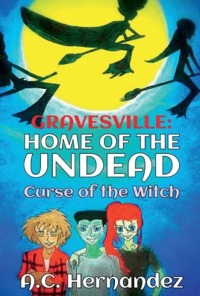 Cover for A Jane Rodriguez · Gravesville - Home of the Undead (Hardcover Book) (2017)