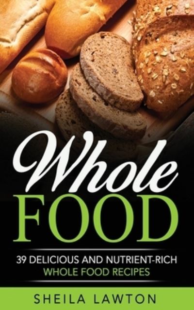 Cover for Sheila Lawton · Whole Food (Paperback Book) (2016)