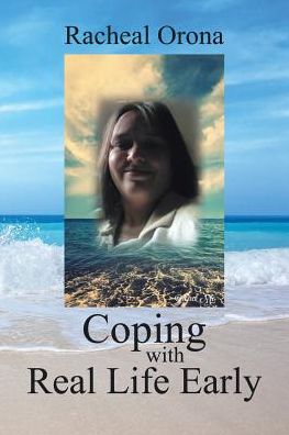 Cover for Racheal Orona · Coping with Real Life Early (Paperback Book) (2017)