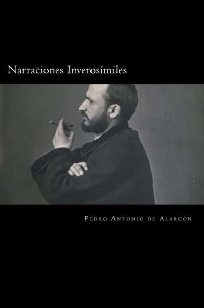 Cover for Pedro Antonio de Alarcon · Narraciones Inverosimiles (Pocketbok) (2017)