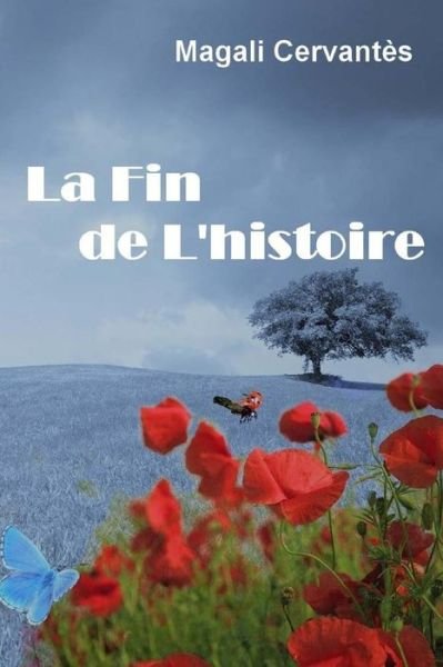 Cover for Magali Cervantes · La Fin de l'Histoire (Taschenbuch) (2017)