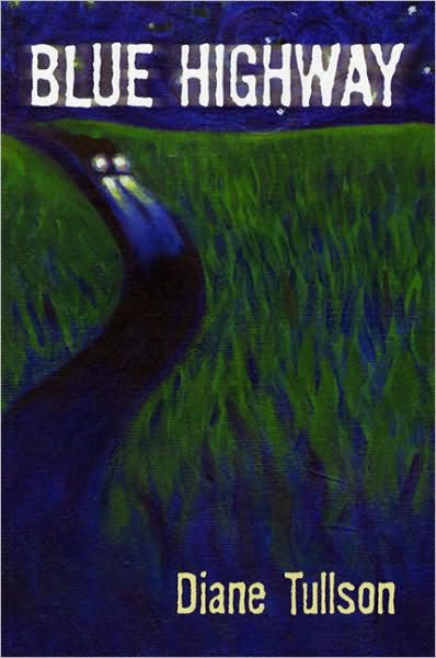 Blue Highway - Diane Tullson - Bøker - Fitzhenry & Whiteside - 9781550051247 - 13. september 2004