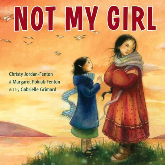 Cover for Christy Jordan-Fenton · Not My Girl (Paperback Book) (2014)