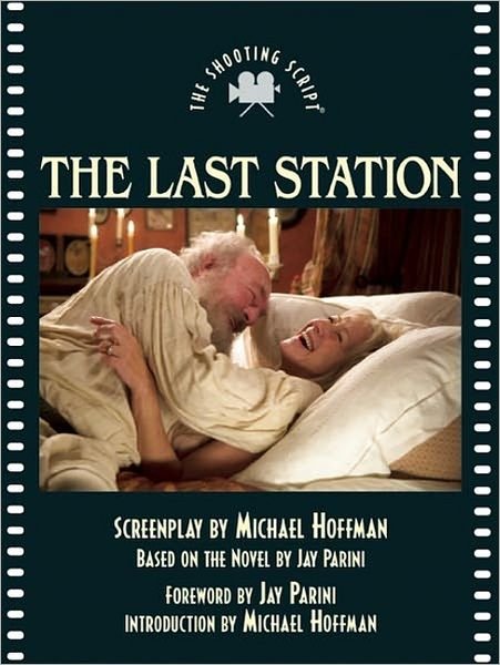Cover for Michael Hoffman · The Last Station: the Shooting Script (Newmarket Shooting Script) (Paperback Book) [1 Reprint edition] (2010)