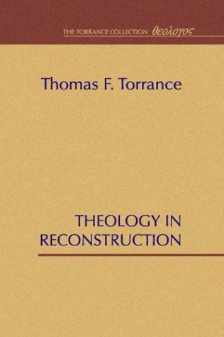 Cover for Thomas F Torrance · Theology in Reconstruction (Paperback Book) (1996)