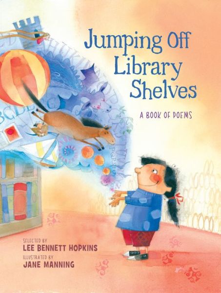 Cover for Lee Bennett Hopkins · Jumping Off Library Shelves (Hardcover Book) (2015)