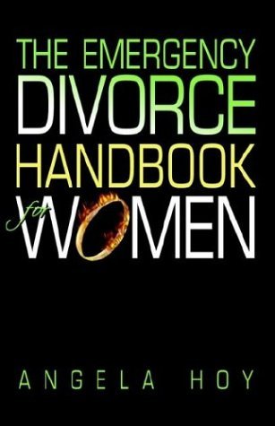 Cover for Angela J. Hoy · The Emergency Divorce Handbook for Women (Taschenbuch) (2003)