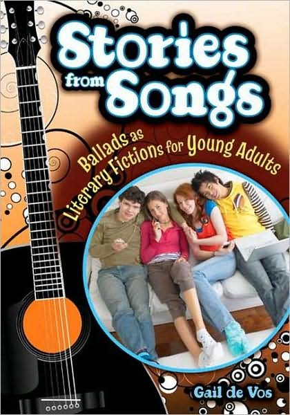 Cover for Gail De Vos · Stories from Songs: Ballads as Literary Fictions for Young Adults (Paperback Bog) (2008)