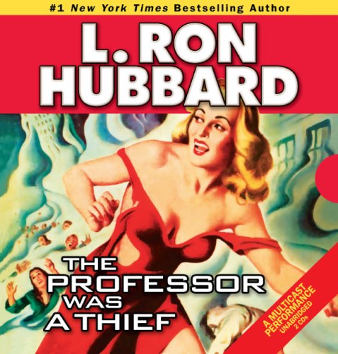 Cover for L. Ron Hubbard · The Professor Was a Thief (Audiobook (CD)) [First Edition, Unabridged edition] (2009)