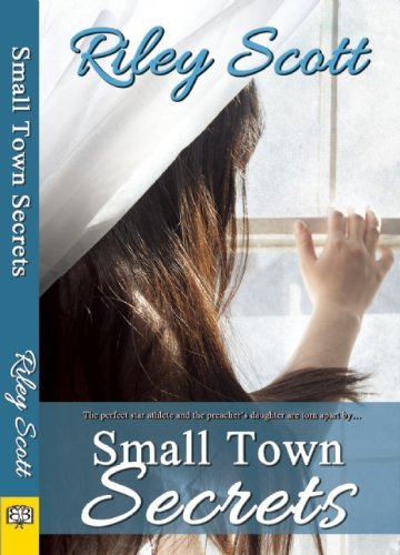 Cover for Riley Scott · Small Town Secrets (Paperback Book) (2014)