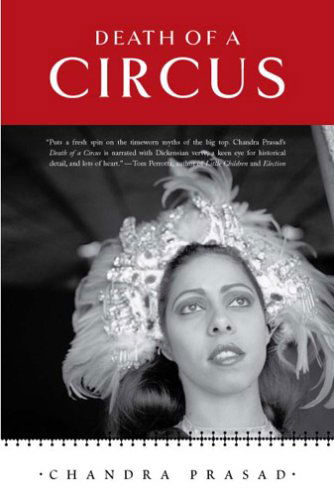 Death of a Circus - Chandra Prasad - Books - Red Hen Press - 9781597090247 - September 14, 2006