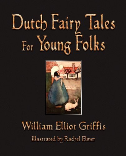 Cover for William Elliot Griffis · Dutch Fairy Tales for Young Folks (Paperback Book) (2010)