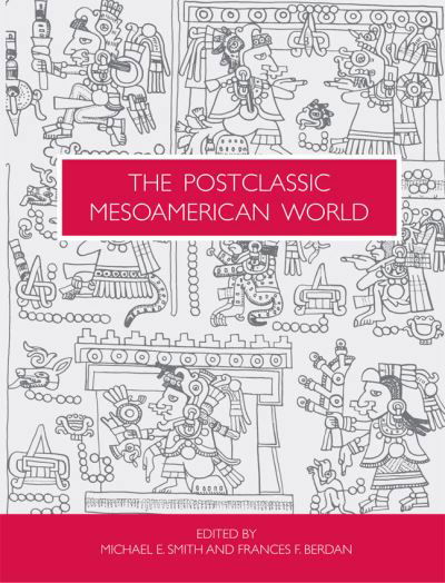 Cover for Michael E Smith · The Postclassic Mesoamerican World (Paperback Book) (2010)