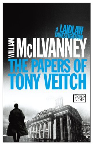 Cover for William Mcilvanney · The Papers of Tony Veitch (Laidlaw Trilogy) (Pocketbok) [Reissue edition] (2014)
