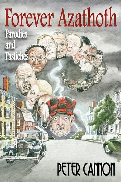 Cover for Peter Cannon · Forever Azathoth: Parodies and Pastiches (Paperback Book) (2012)