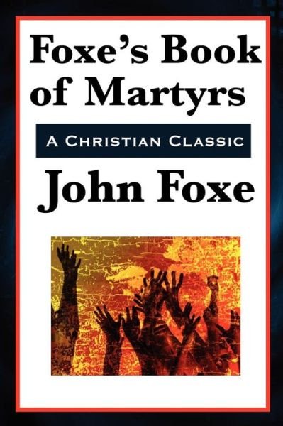 Cover for John Foxe · Foxe's Book of Martyrs (Paperback Book) (2011)