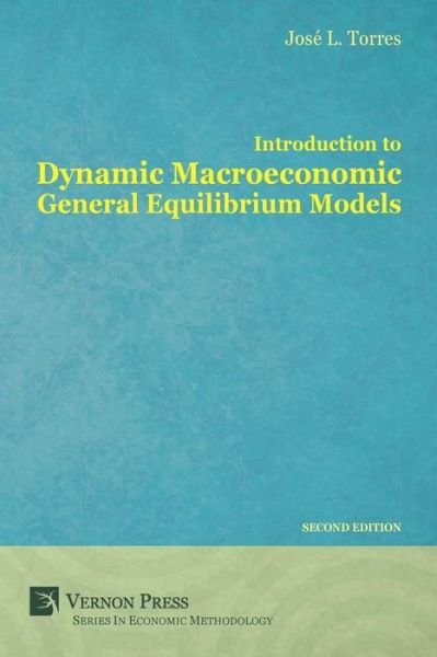 Cover for Jose Luis Torres Chacon · Introduction to Dynamic Macroeconomic General Equilibrium Models (Paperback Book) [2 Revised edition] (2015)