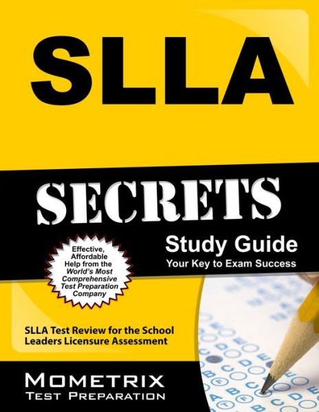 Slla Secrets Study Guide: Slla Test Review for the School Leaders Licensure Assessment (Mometrix Secrets Study Guides) - Slla Exam Secrets Test Prep Team - Books - Mometrix Media LLC - 9781627339247 - September 16, 2013