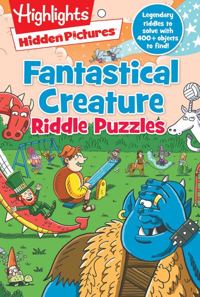 Cover for Highlights Press · Fantastical Creature Riddle Puzzles - Hidden Pictures (Paperback Book) (2018)