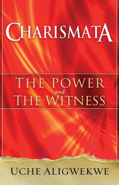 Charismata - Uche Aligwekwe - Libros - Charisma House - 9781629984247 - 2 de junio de 2015