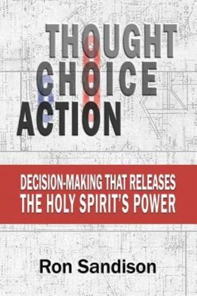 Cover for Ron Sandison · Thought, Choice, Action (Paperback Book) (2018)