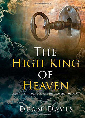 The High King of Heaven - Dean Davis - Books - Redemption Press - 9781632320247 - February 28, 2014