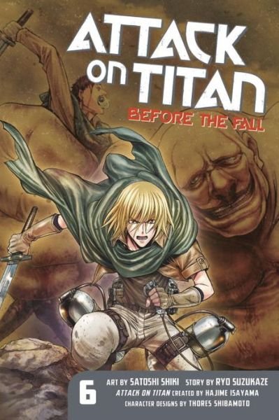 Attack On Titan: Before The Fall 6 - Hajime Isayama - Books - Kodansha America, Inc - 9781632362247 - December 29, 2015