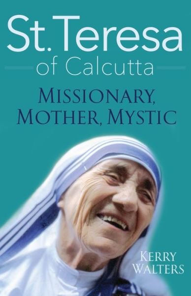 Cover for Kerry Walters · St. Teresa of Calcutta (Paperback Book) (2016)