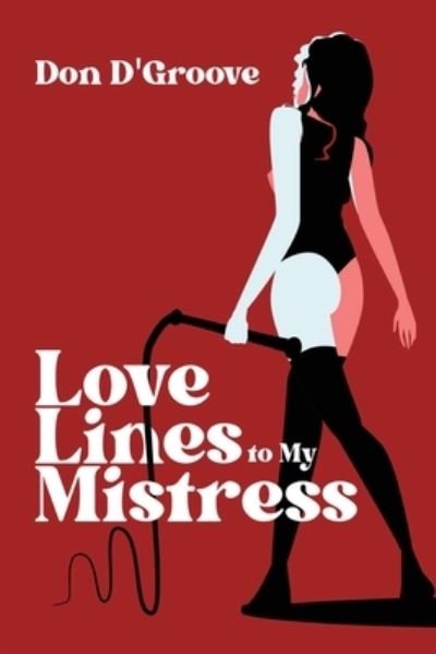 Cover for Booktrail Agency LLC · Love Lines to My Mistress (Taschenbuch) (2022)