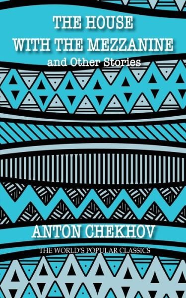 Cover for Anton Chekhov · The House with the Mezzanine (Paperback Book) (2020)