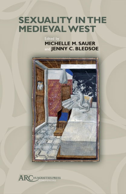 Cover for Sexuality in the Medieval West - Arc Companions (Hardcover Book) [New edition] (2025)