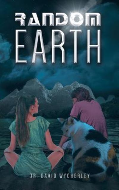 Cover for Dr David Wycherley · Random Earth (Hardcover Book) (2018)