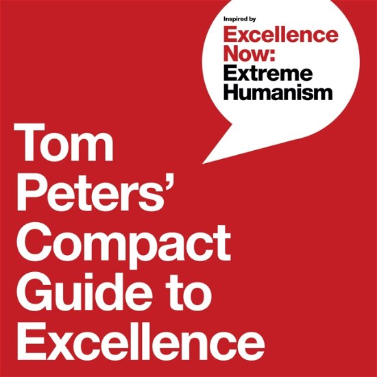 Cover for Tom Peters · Tom Peters' Compact Guide to Excellence (Paperback Book) (2023)