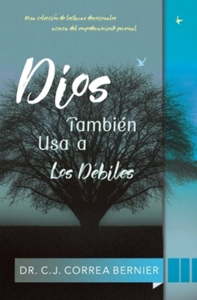 Cover for Dr Correa Bernier · Dios tambien usa a los debiles (Paperback Book) (2020)