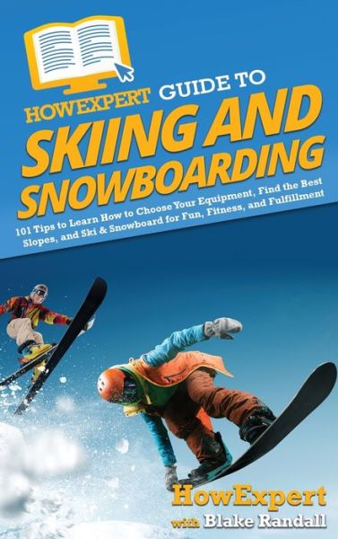 Cover for Howexpert · HowExpert Guide to Skiing and Snowboarding (Hardcover Book) (2022)