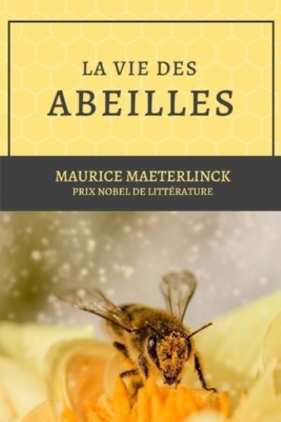 Cover for Maurice Maeterlinck · La vie des abeilles (Paperback Book) (2020)