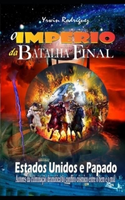 Cover for Yrwin Rodriguez · O Imperios Da Batalha Final (Paperback Book) (2020)