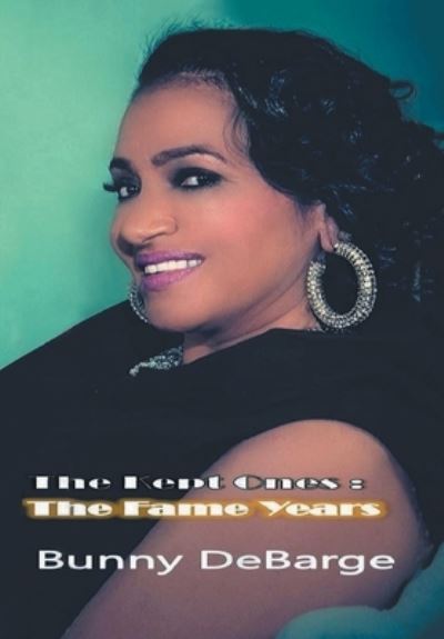 Cover for Bunny Debarge · The Kept Ones (Hardcover Book) (2020)