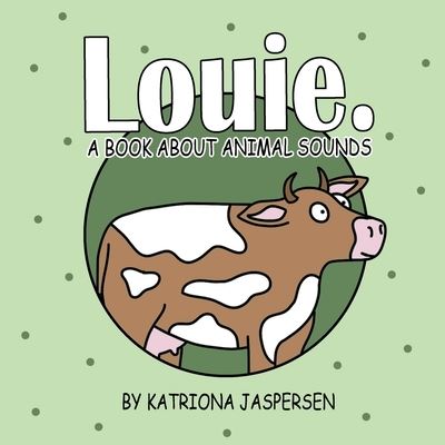 Cover for Katriona Jaspersen · Louie (Book) (2023)