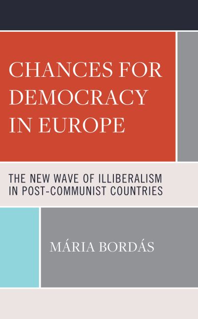 Cover for Mireia Bordas · Chances for Democracy in Europe: The New Wave of Illiberalism in Post-Communist Countries (Hardcover Book) (2023)