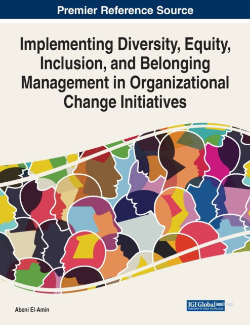 Cover for Implementing Diversity, Equity, Inclusion, and Belonging Management in Organizational Change Initiatives (Paperback Book) (2022)