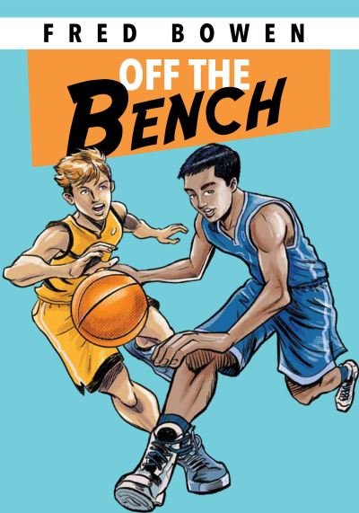 Cover for Fred Bowen · Off the Bench (Bok) (2023)