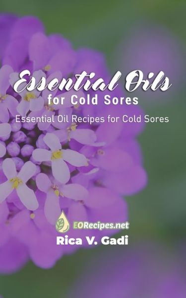 Cover for Rica V Gadi · Essential Oils for Cold Sores (Paperback Book) (2020)