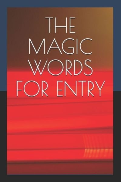 Cover for Rd Publishing · The Magic Words for Entry (Paperback Book) (2019)