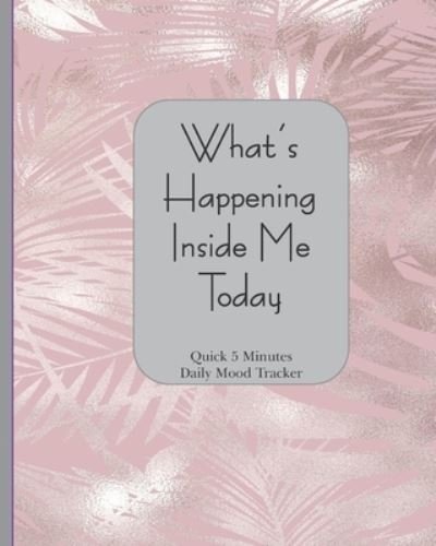 Cover for Dsc Designs · What's Happening Inside Me Today (Paperback Bog) (2019)