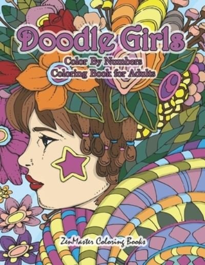 Cover for Zenmaster Coloring Books · Doodle Girls Color By Numbers Coloring Book for Adults (Paperback Book) (2019)